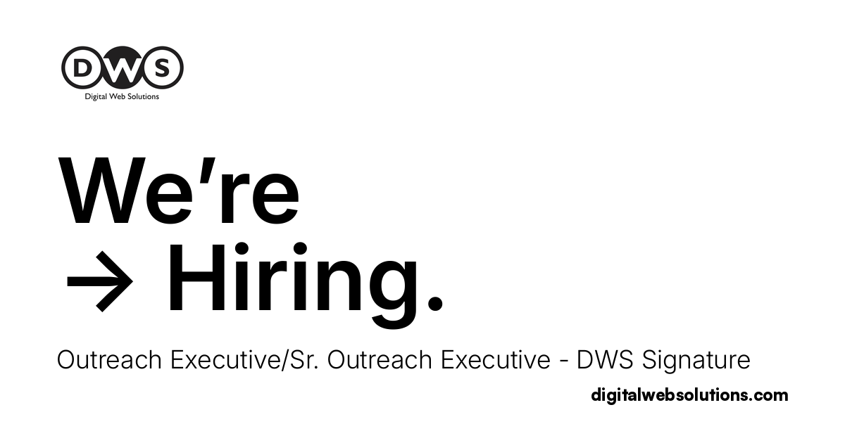 Digital Web Solutions - Outreach Executive/Sr. Outreach Executive - DWS ...